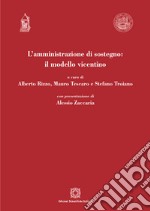 L'amministrazione di sostegno: il modello vicentino libro