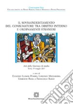 Il sovraindebitamento del consumatore tra diritto interno e ordinamenti stranieri. Atti della giornata di studio (Terni, 19 maggio, 2017) libro