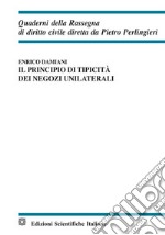 Il principio di tipicità dei negozi unilaterali libro