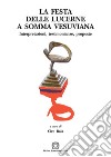 La Festa delle Lucerne a Somma Vesuviana libro di Raia C. (cur.)