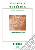 Filosofia e teologia. Rivista quadrimestrale (2018). Vol. 1: La questione del sacro libro