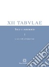 XII tabulae. Vol. 1: Testo e commento libro di Cursi M. F. (cur.)