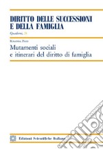 Mutamenti sociali e itinerari del diritto di famiglia libro