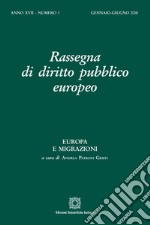 Rassegna di diritto pubblico europeo (2018). Vol. 1: Europa e migrazioni libro