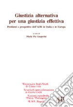 Giustizia alternativa per una giustizia effettiva