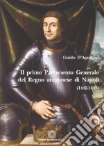 Il Primo parlamento generale del Regno aragonese di Napoli libro