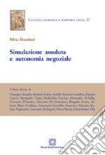 Simulazione assoluta e autonomia negoziale