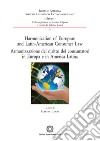 Armonizzazione del diritto dei consumatori in Europa e in America Latina libro di Lanni S. (cur.)
