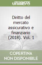 Diritto del mercato assicurativo e finanziario (2018). Vol. 1 libro