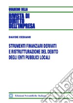 Strumenti finanziari derivati e ristrutturazione del debito degli enti pubblici locali