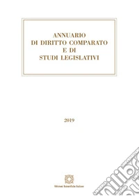 Annuario di diritto comparato e di studi legislativi 2019 libro