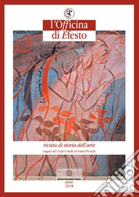 L'officina di Efesto. Rivista di storia dell'arte (2018). Vol. 1 libro