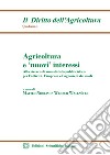 Agricoltura e «nuovi» interessi. Alla ricerca di uno statuto pubblicistico per l'attività, l'impresa e l'agrarietà dei suoli libro