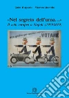 «Nel segreto dell'urna...» Il voto politico a Napoli (1979-2019) libro di D'Agostino Guido Mauriello Vincenzo