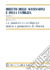 Le adozioni tra evoluzione storica e prospettive di riforma libro di Pane Rosanna