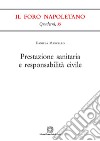 Prestazione sanitaria e responsabilità civile libro di Marcello Daniela