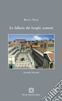La fallacia dei luoghi comuni
