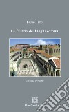 La fallacia dei luoghi comuni libro di Troisi Bruno