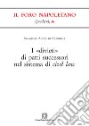 I «divieti» di patti successori nel sistema di civil law libro di Aceto di Capriglia Salvatore