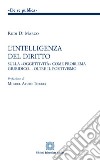 L'intelligenza del diritto. Studio sulla «oggettività» come problema giuridico... oltre il positivismo libro