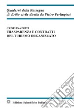 Trasparenza e contratti del turismo organizzato libro