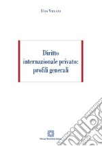 Diritto internazionale privato: profili generali libro