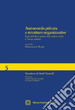 Autonomia privata e strutture organizzative libro