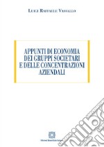 Appunti di economia dei gruppi societari e delle concentrazioni aziendali