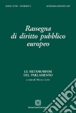 Rassegna di diritto pubblico europeo (2019). Vol. 1: Le metamorfosi del parlamento (Gennaio-Giugno) libro