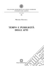 Tempo e pubblicità degli atti