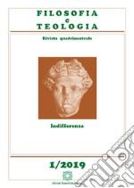 Filosofia e teologia. Rivista quadrimestrale (2019). Vol. 1 libro