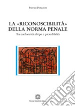 La «riconoscibilità» della norma penale libro