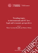 Trending topics in international and EU law: legal and economic perspectives libro