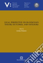 Legal perspective on blockchain theory, outcomes, and outlooks libro