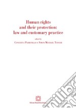 Human rights and their protection: law and customary practice libro