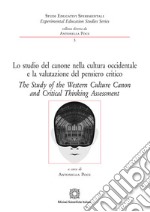 Lo studio del canone nella cultura occidentale e la valutazione del pensiero critico-The study of the western culture canon and critical thinking assessment. Ediz. bilingue