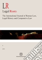 LR. Legal roots. The international journal of roman law, legal history and comparative law (2019). Vol. 8
