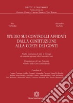 Studio sui controlli affidati dalla Costituzione alla Corte dei Conti libro