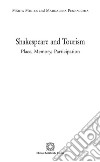 Shakespeare and tourism. Place, memory, participation libro