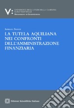 La tutela aquiliana nei confronti dell'amministrazione finanziaria