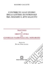 Contributo allo studio delle lettere di patronage tra negozio e atto illecito libro