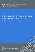 Riflessione storiografica e pensiero giuridico in Quinto Elio Tuberone il giovane