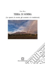 Terra di Somma (lo spazio, la storia, gli uomini e le tradizioni) libro