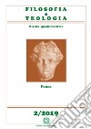 Filosofia e teologia. Rivista quadrimestrale (2019). Vol. 2 libro