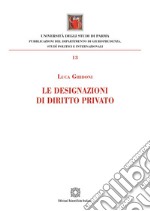 La designazioni di diritto privato