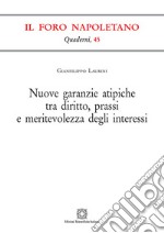 Nuove garanzie atipiche tra diritto, prassi e meritevolezza degli interessi libro