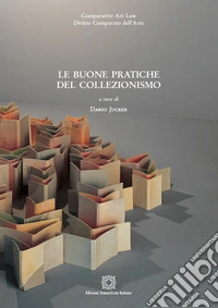 Le buone pratiche del collezionismo libro