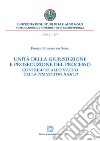 Unità della giurisdizione e prosecuzione del processo. Contributo allo studio della translatio iudici libro