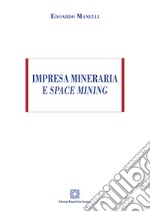 Impresa mineraria e space mining libro