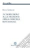 Introduzione alla filosofia della politica libro di Castellano Danilo